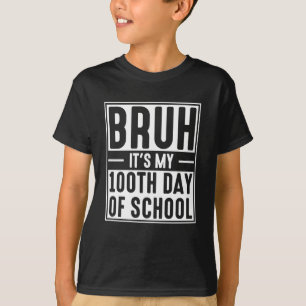 Bruh Det är min 100:e skoldag Roliga barn T Shirt