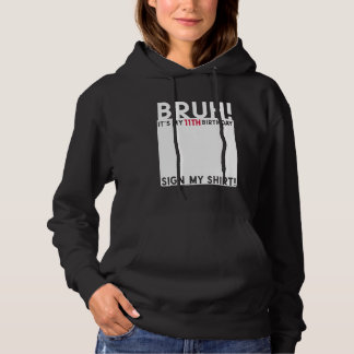 Bruh Det är min 11:e födelsedag, 11 år gammal sign T Shirt