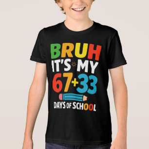 Bruh Det är min 67+33 skoldagar Rolig skola T Shirt
