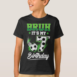 Bruh Det är min 7-års födelsedag Pojke Sport Fan 7 T Shirt