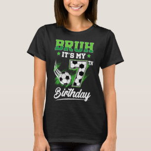 Bruh Det är min 7-årsdag Pojke Sport Fan 7 år gamm T Shirt