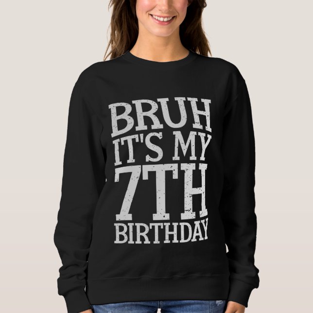 Bruh, det är min 7:e-födelsedag... t shirt (Framsida)