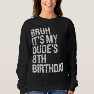 Bruh Det är min 8:e födelsedag Bro Buddy Lycklig C T Shirt