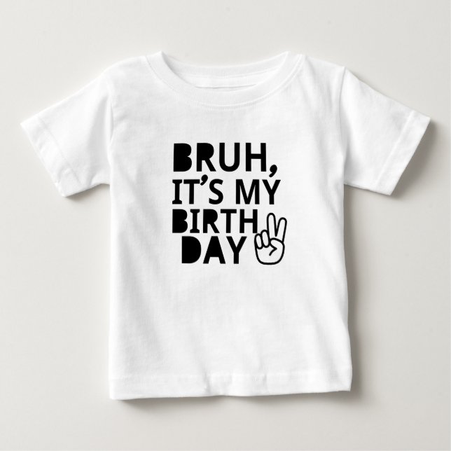 BRUH DET ÄR MIN BIRTHDAY T SHIRT (Framsida)