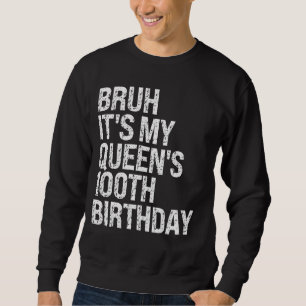 Bruh Det är min drottnings 100-årsjubileum Krona O Lång Ärmad Tröja