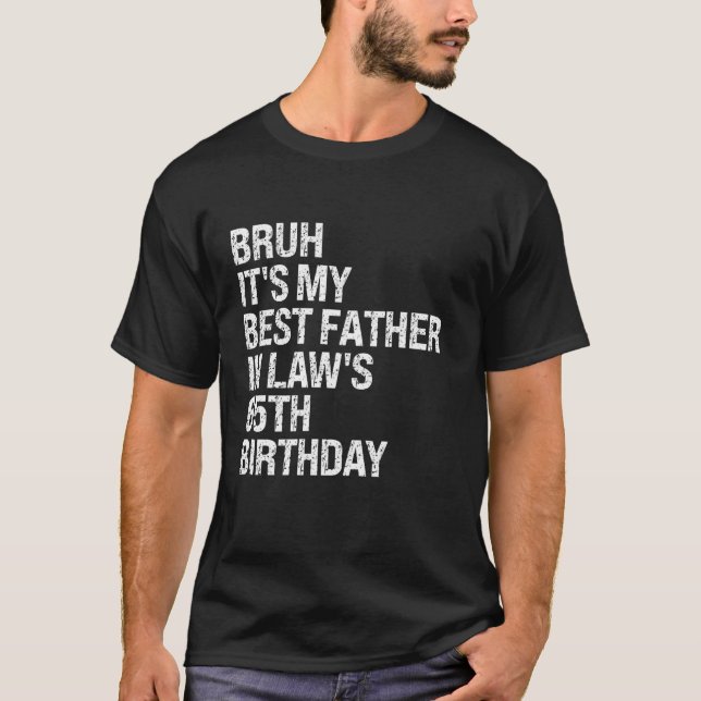 Bruh det är min Far i 65e Birthday Kung OM T Shirt (Framsida)