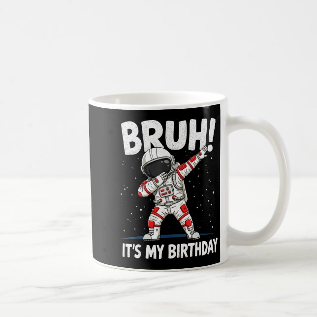 Bruh Det är min födelsedag Dabbing Astronaut 1 2 3 Kaffemugg (Höger)