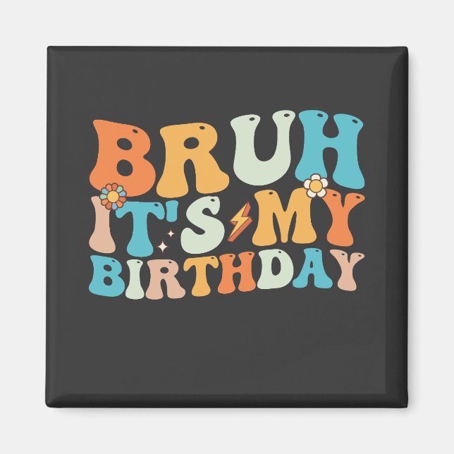 Bruh Det är min födelsedag Groovy Retro Magnet (Framsidan)