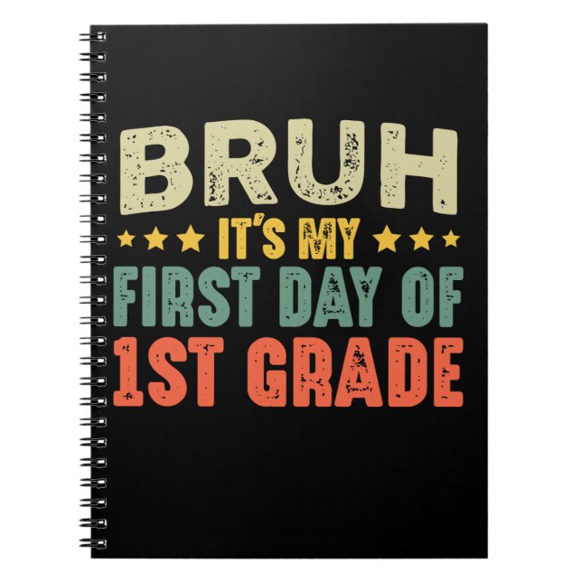 Bruh, det är min första dag på första Klass Back t Anteckningsbok (Framsidan)