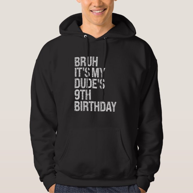 Bruh Det är min kompis 9:e födelsedagen Bro Buddy  Hoodie (Framsida)