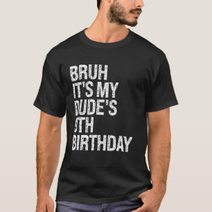 Bruh Det är min kompis 9:e födelsedagen Bro Buddy T Shirt