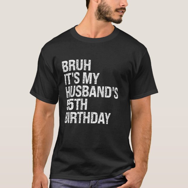 Bruh Det är min Make:s 55:e födelsedag Kung par H T Shirt (Framsida)