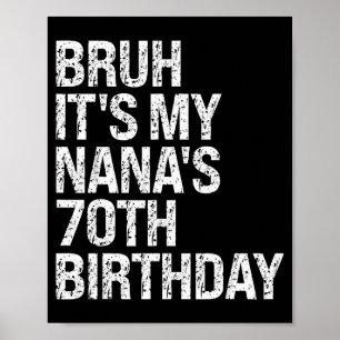 Bruh Det är min mormors 70-årsdag Drottning Krona Poster