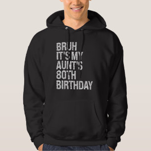 Bruh Det är min Moster 80:e födelsedag drottning L Hoodie