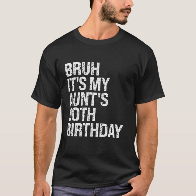 Bruh Det är min Moster 90:e födelsedag drottning L T Shirt (Framsida)