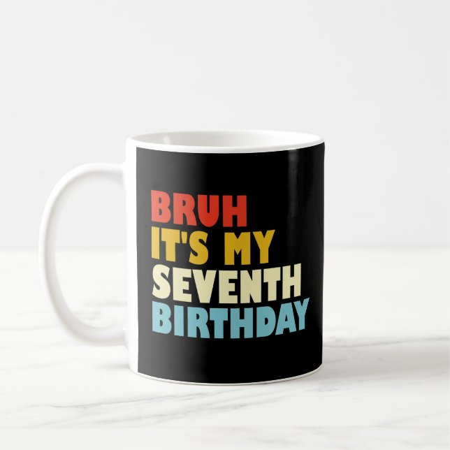 Bruh Det är min sjunde födelsedag 7-åring Kaffemugg (Vänster)