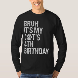 Bruh, det är min ynkliga kats 4e födelsedagen Meow T Shirt