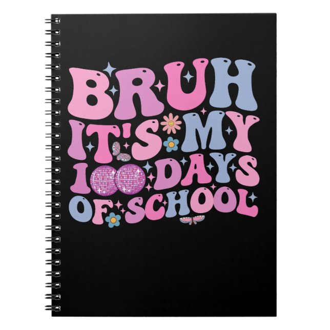 Bruh, det är mina 100 dagar av skolfjärilsling Dis Anteckningsbok (Framsidan)
