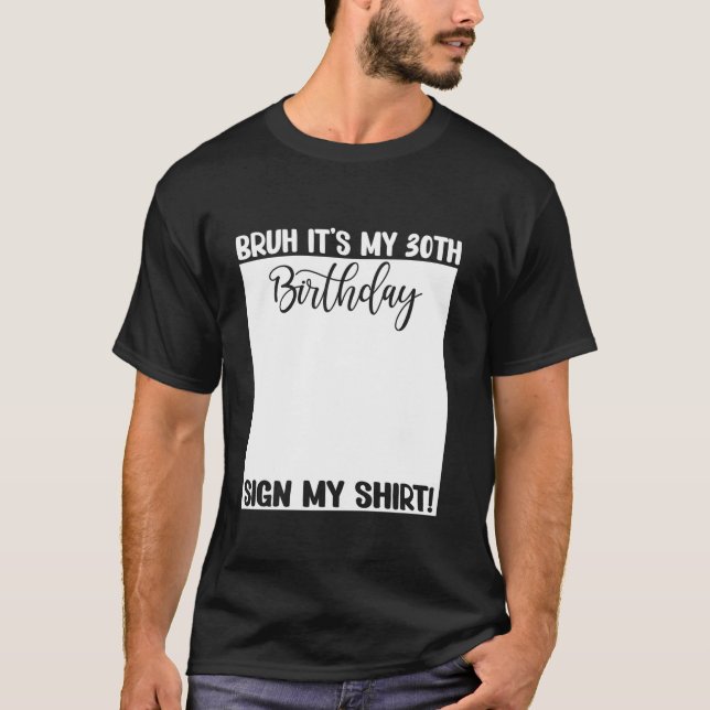 Bruh det är mitt 30års födelsedag-tecken mitt 30 å t shirt (Framsida)