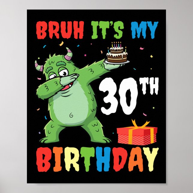 Bruh Det är My 30års födelsedag Halloween Monster  Poster (Framsidan)