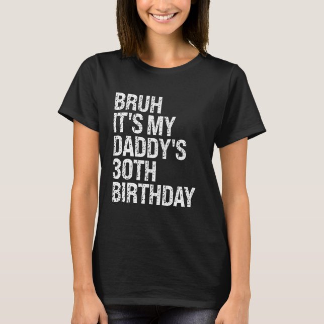 Bruh Det är My Pappor Kung OMG Krona T Shirt (Framsida)