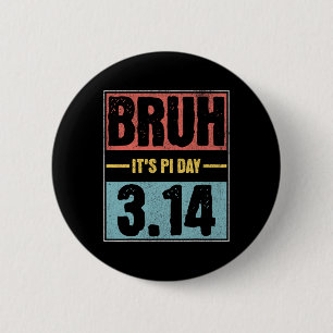 Bruh det är Pi Day Shirt Funny Pi Day som säger Ma Knapp