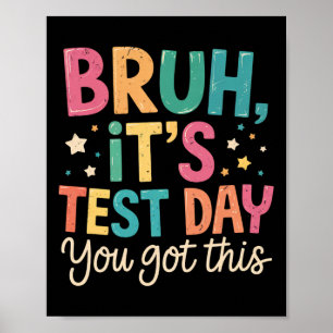 Bruh Det Är Provdagen Du Klarar Det Provdagen Lära Poster