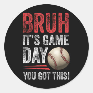 Bruh, det är speldagen du Har det här - Baseball F Runt Klistermärke