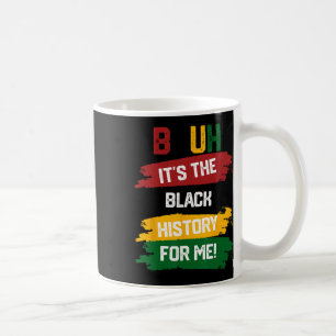 Bruh, det är svart historia för mig Shirt Black Ha Kaffemugg