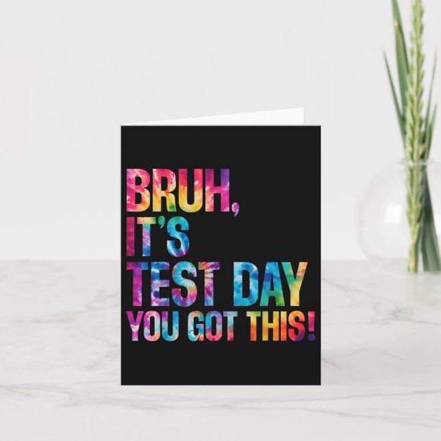 Bruh Det Är Testdag Du Klarar Det Tie Dye Testdag Kort (Framsida)