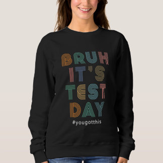 Bruh Det är testdag Motivational Teacher Testing 1 T Shirt