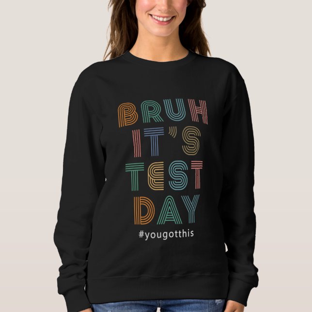 Bruh Det är testdag Motivational Teacher Testing 1 T Shirt (Framsida)