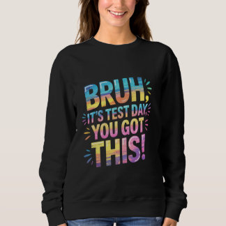 Bruh, det är testdagen du Har den här roliga lärar T Shirt