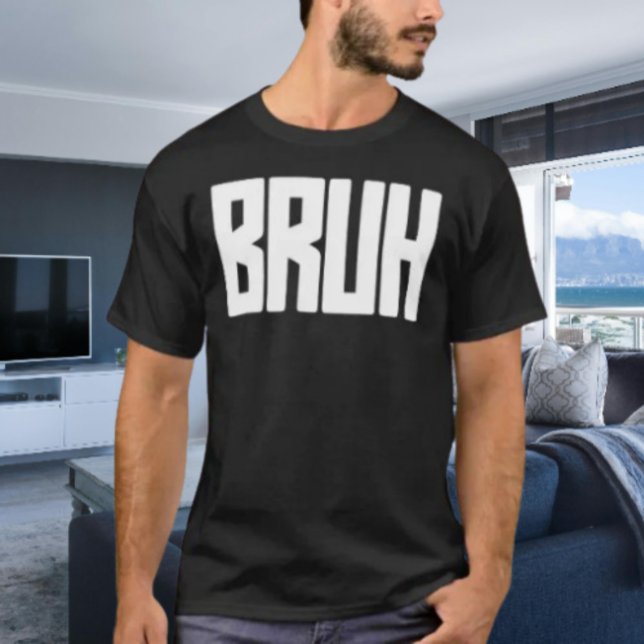 BRUH Djärv T-Shirt (Skapare uppladdad)