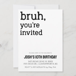 Bruh Du är inbjuden till Boys Birthday Inbjudningar