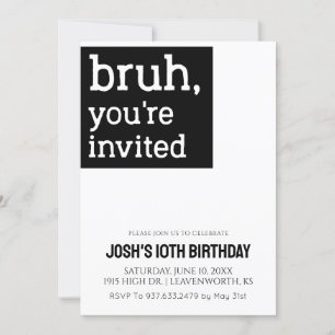 Bruh Du är inbjuden till Boys Birthday Inbjudningar