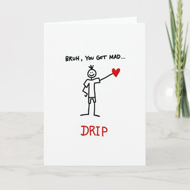 Bruh Du Har Mycket Drip Kort (Framsida)