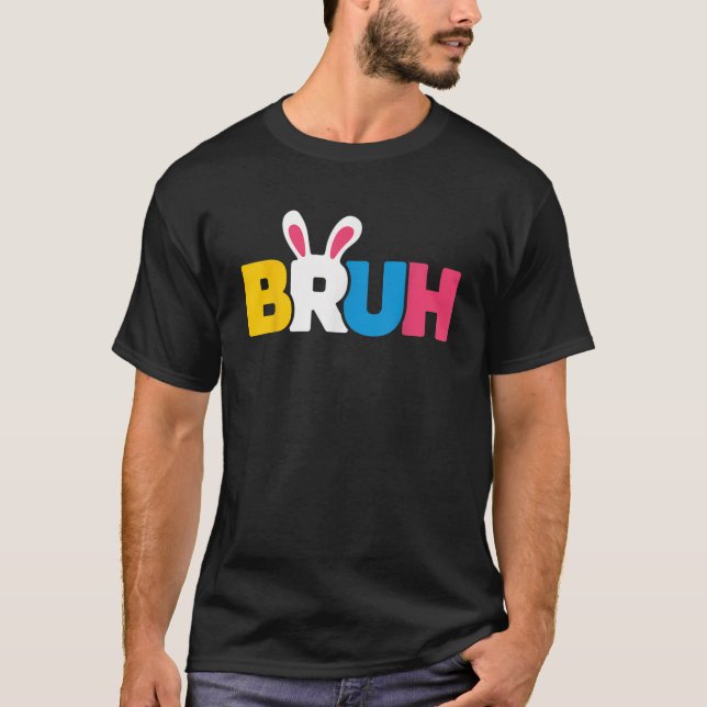 Bruh Easter Day Bunny Eggs Pajama Family Men Meme  T Shirt (Framsida)