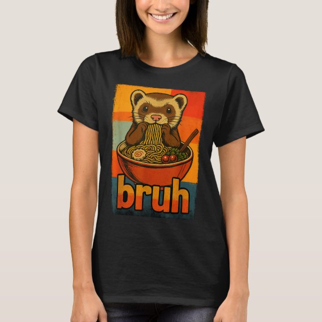 Bruh Ferret Eating Japanese Ramen Noodles Gift Men T Shirt (Framsida)