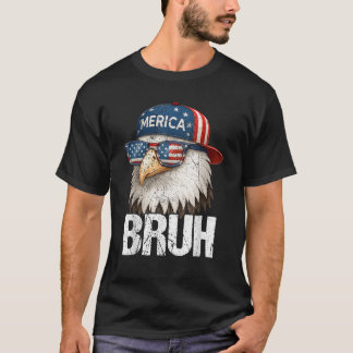 Bruh fjärde 4:e juli Örn Amerikansk Patriotisk M T Shirt