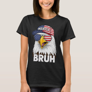 Bruh Fourth 4th Juli Eagle Amerikansk Patriotisk M T Shirt