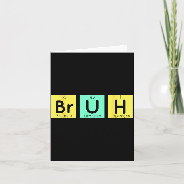 Bruh Funny Chemistry Gift Meme Periodic Table Meme Kort (Framsida)