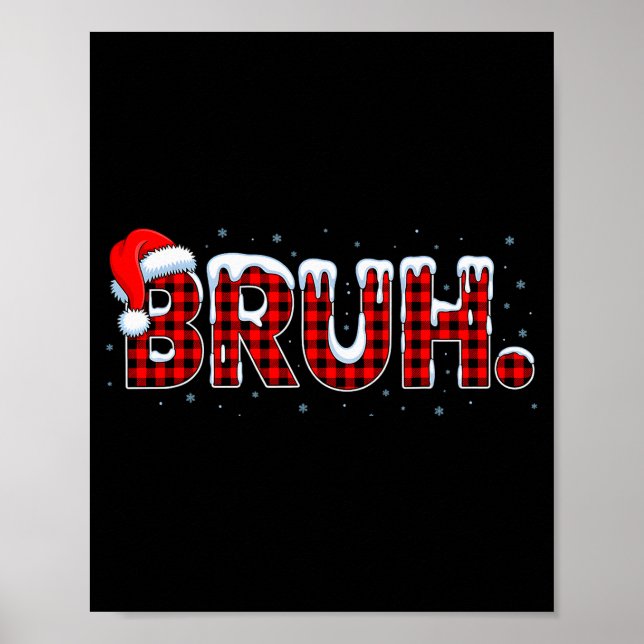 Bruh Funny Christmas Plaid Teens Boys Kids Xmas Pa Poster (Framsidan)