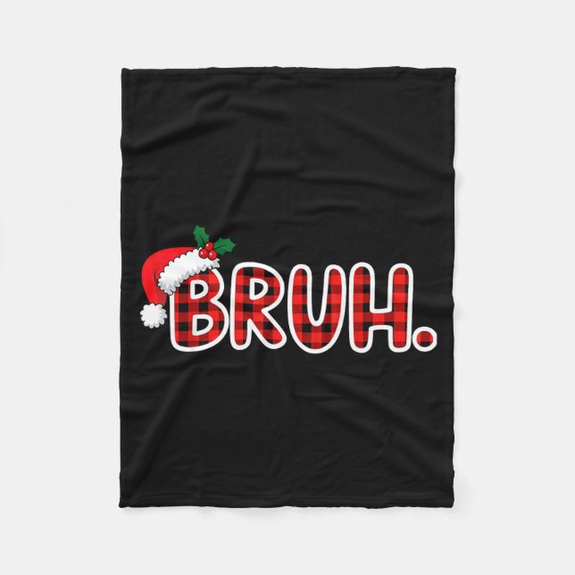 Bruh Funny Christmas Plaid Teens  Fleecefilt (Framsidan)