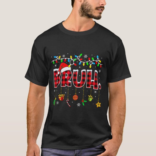 Bruh Funny Christmas Red Plaid Teens Boys Kids Xma T Shirt (Framsida)