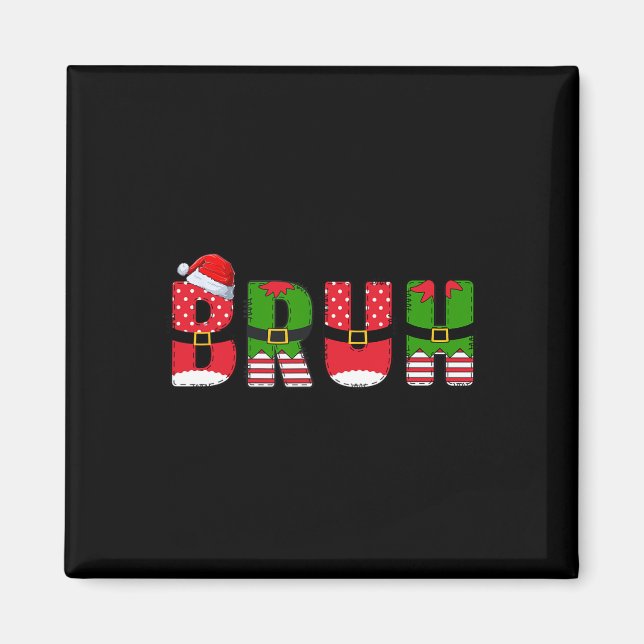 Bruh Funny jul Tonåringar Boys Kids Julafton Manar Magnet (Framsidan)