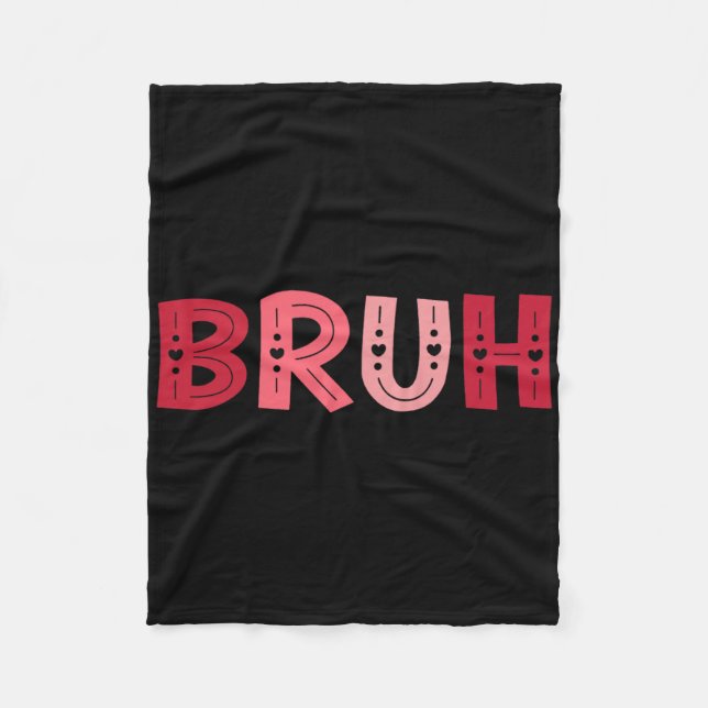 Bruh Funny Meme Brother Greeting Teens Boy Men Val Fleecefilt (Framsidan)