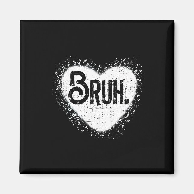 Bruh Funny Meme Brother Hälsning Tonåringars Boy M Magnet (Framsidan)