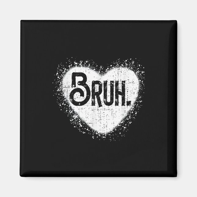 Bruh Funny Meme Brother Hälsning Tonåringars Boy M Magnet (Framsidan)