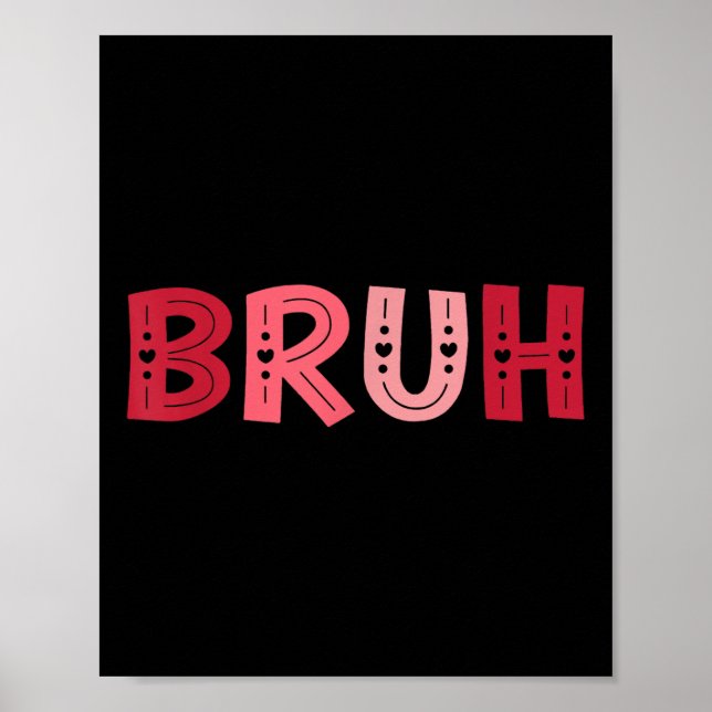 Bruh Funny Meme Brother Hälsning Tonåringars Boy M Poster (Framsidan)